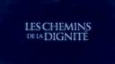 Les Chemins de la Dignit&eacute;