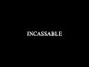 Incassable